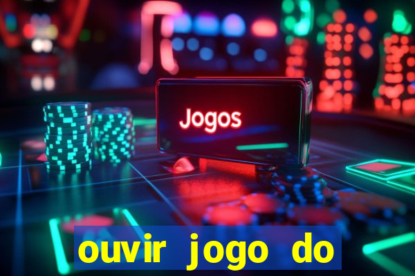 ouvir jogo do vasco ao vivo